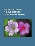 Cover: Einleitung in Die Theologischen Wissenschaften (2 ) - Rarebooksclub.com