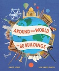 Cover: Around the World in 80 Buildings - Welbeck Children's Books