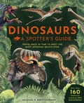 Cover: Dinosaurs: A Spotter's Guide - Weldon Owen Children's Books