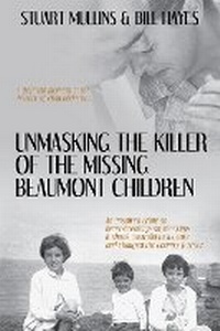 Abbildung von: Unmasking the Killer of the Missing Beaumont Children - Ocean Reeve Publishing