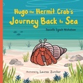 Cover: Hugo the Hermit Crab's Journey Back to Sea - Spring Cedars LLC