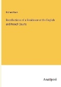 Cover: Recollections of a Residence at the English and French Courts - Anatiposi Verlag