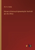 Cover: Manual of Railway Engineering for the Field and the Office - Outlook Verlag