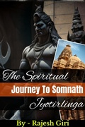 Cover: The Spiritual Journey to Somnath Jyotirlinga (The Spiritual Journey To Jyotirlingas, #1) - Rajesh Giri