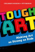 Cover: Tough Art - Children's Museum of Pittsburgh