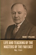 Cover: Life and Teaching of the Masters of the Far East Vol. 1 to 4 - Bibliotech Press