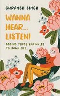 Abbildung von: Wanna Hear...Listen! - Notion Press