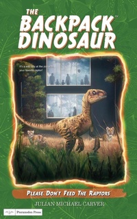 Enlarge image Cover: Please Don't Feed The Raptors - Pteranodon Press