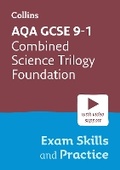 Cover: AQA GCSE 9-1 Combined Science Trilogy Foundation Exam Skills and Practice - Collins
