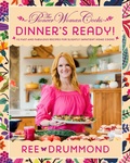 Cover: The Pioneer Woman Cooks-Dinner's Ready! - William Morrow Cookbooks
