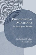 Cover: Philosophical Mechanics in the Age of Reason - Oxford University Press Inc