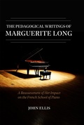Cover: The Pedagogical Writings of Marguerite Long - Indiana University Press