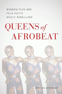 Abbildung von: Queens of Afrobeat - Indiana University Press