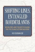 Cover: Shifting Lines, Entangled Borderlands - Indiana University Press