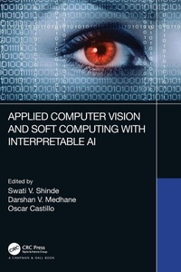 Enlarge image Cover: Applied Computer Vision and Soft Computing with Interpretable AI - Chapman & Hall/CRC