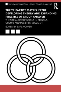 Enlarge image Cover: The Tripartite Matrix in the Developing Theory and Expanding Practice of Group Analysis - Routledge