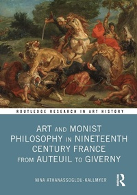 Abbildung von: Art and Monist Philosophy in Nineteenth Century France From Auteuil to Giverny - Routledge