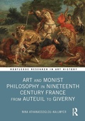 Cover: Art and Monist Philosophy in Nineteenth Century France From Auteuil to Giverny - Routledge