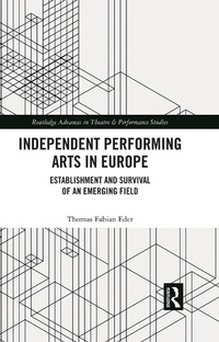 Abbildung von: Independent Performing Arts in Europe - Routledge