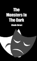 Cover: The Monsters In The Dark - Lulu.com
