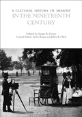Cover: A Cultural History of Memory in the Nineteenth Century - Bloomsbury Academic