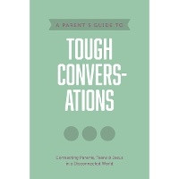 Enlarge image Cover: A Parent's Guide to Tough Conversations - Tyndale House Publishers