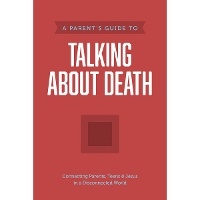 Enlarge image Cover: A Parent's Guide to Talking about Death - Tyndale House Publishers