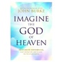 Cover: Imagine the God of Heaven - Tyndale House Publishers