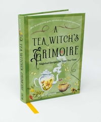 Abbildung von: A Tea Witch's Grimoire - Weiser Books