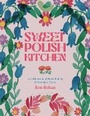 Cover: The Sweet Polish Kitchen - Interlink Books