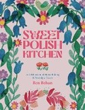 Cover: The Sweet Polish Kitchen - Interlink Books