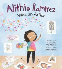 Enlarge image Cover: Alithia Ramirez Was an Artist - Brown Books Publishing Group