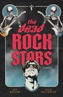 Cover: The Dead Rock Stars - Morgan James Publishing llc