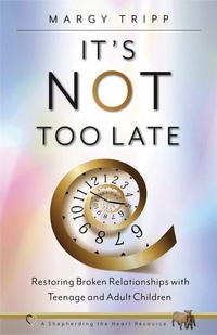 Enlarge image Cover: It's Not Too Late - Shepherd Press