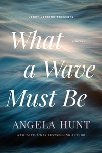Enlarge image Cover: What a Wave Must Be - Focus on the Family Publishing