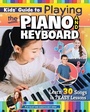 Cover: Kids' Guide to Playing the Piano and Keyboard - Happy Fox Books