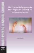 Cover: On Friendship between the No Longer and the Not Yet: An Ethnographic Account - American University in Cairo Press