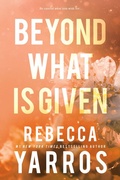 Cover: Beyond What is Given - Entangled Publishing, LLC