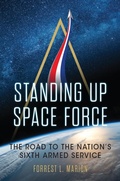 Cover: Standing Up Space Force - Naval Institute Press