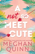 Cover: A Not So Meet Cute - Bloom Books