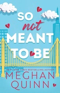 Cover: So Not Meant to Be - Bloom Books