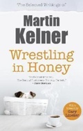 Cover: Wrestling in Honey - Scratching Shed Publishing Ltd