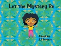 Cover: Let the Mystery Be - Sugarfree Books