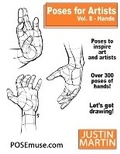 Cover: Poses for Artists Volume 8 Hands - Posemuse