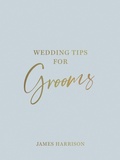 Cover: Wedding Tips for Grooms - Summersdale