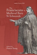 Cover: The Franciscans in Medieval Bury St Edmunds - De Gruyter