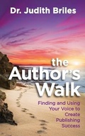 Cover: The Author's Walk- Finding and Using Your Voice to Create Publishing Success - Mile High Press