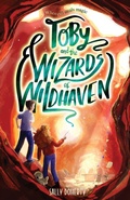 Cover: Toby and the Wizards of Wildhaven - Soaring Skies Publishing