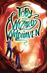 Enlarge image Cover: Toby and the Wizards of Wildhaven - Soaring Skies Publishing
