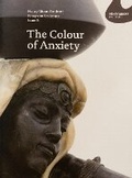 Cover: The Colour of Anxiety: Race, Sexuality and Disorder in Victorian Sculpture - Henry Moore Institute